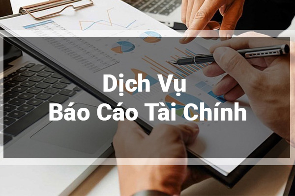 Dịch Vụ Báo Cáo Tài Chính