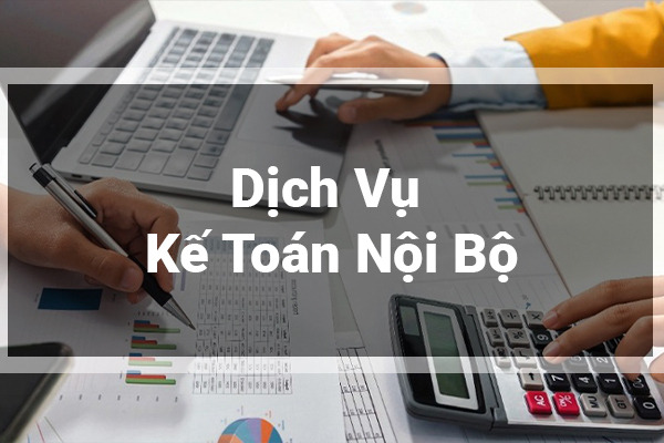 Dịch Vụ Kế Toán Nội Bộ